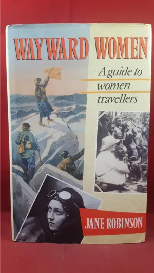 Jane Robinson - Wayward Women, Oxford University Press, 1990