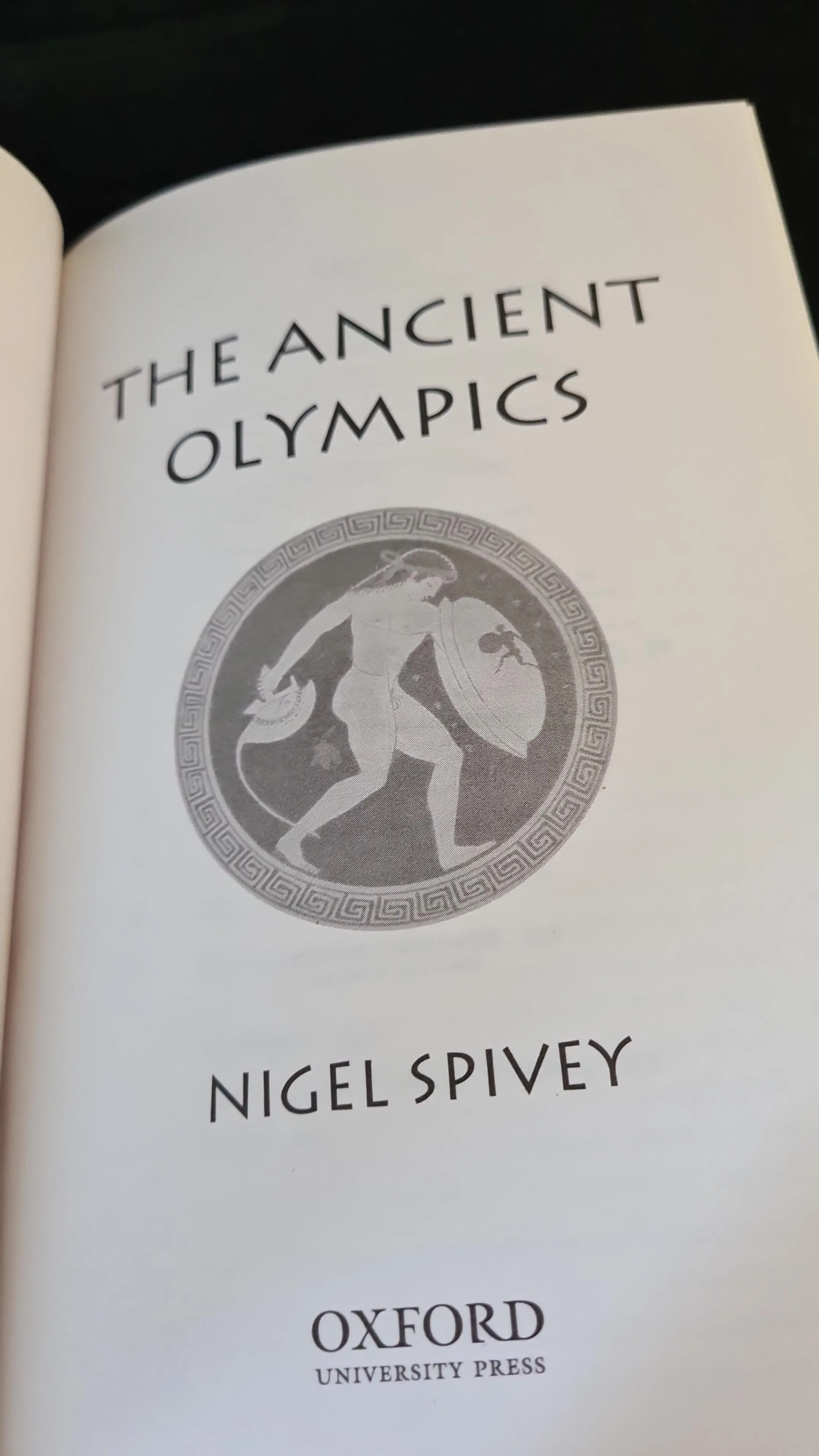 Nigel Spivey - The Ancient Olympics, A History, Oxford University Press, 2004
