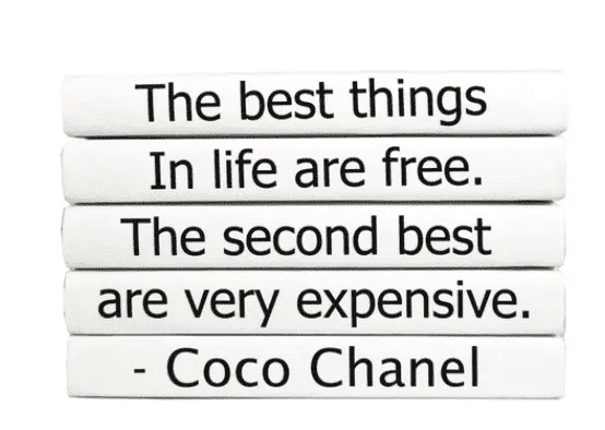 "The best things in life are free. The second best are very expensive" Quote Book Stack